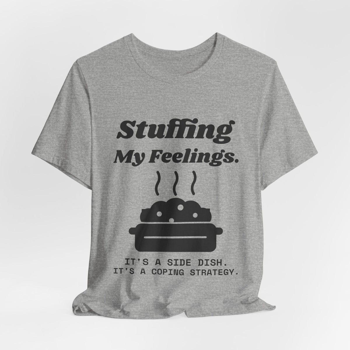 Stuffing My Feelings Tee (Light)
