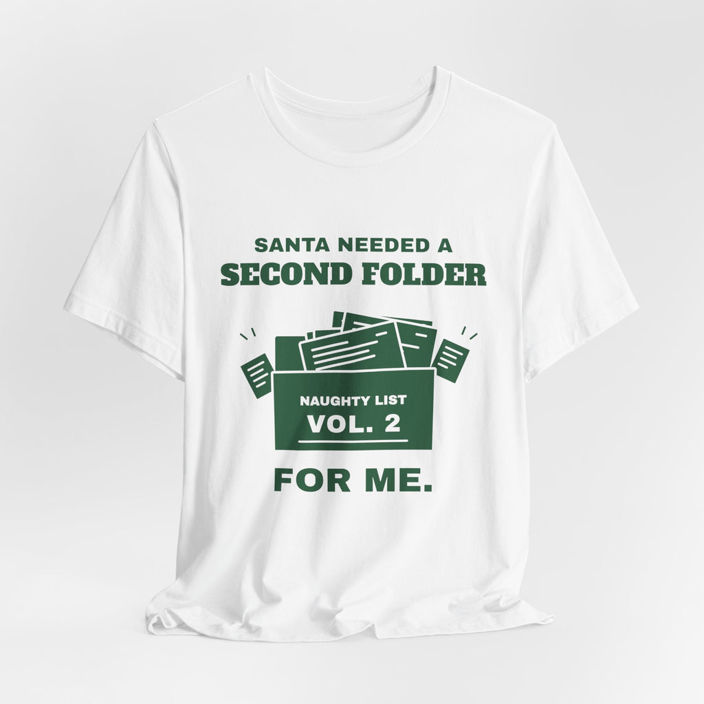 Santa Needed a Second Folder for Me Tee (Forest Green Ink)