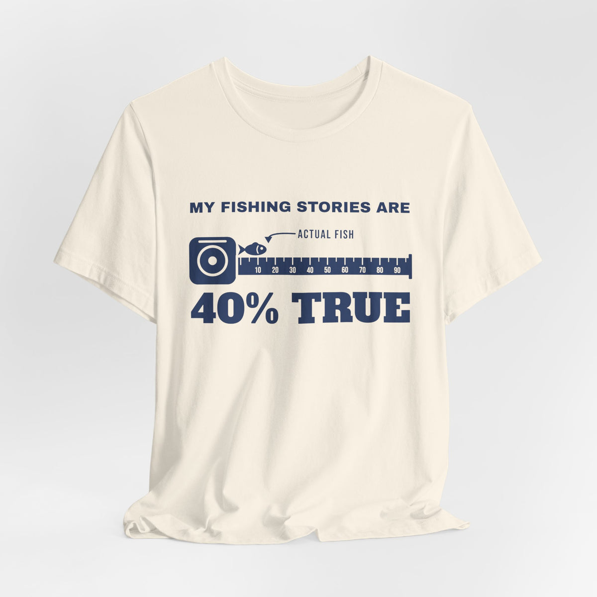 My Fishing Stories Are 40% True Tee (Navy Blue Ink)