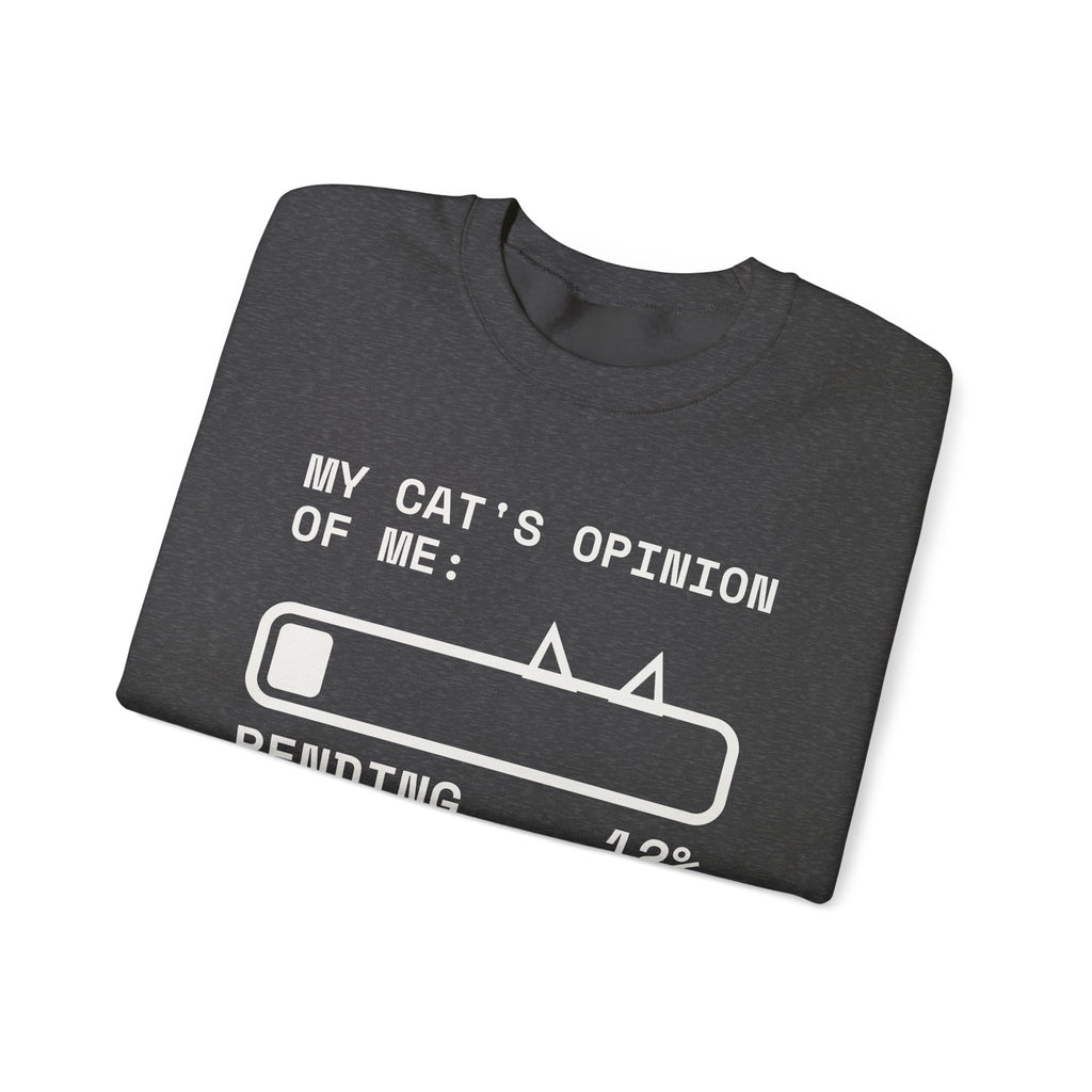 My Cat's Opinion of Me: Pending Crewneck Sweatshirt (Dark)