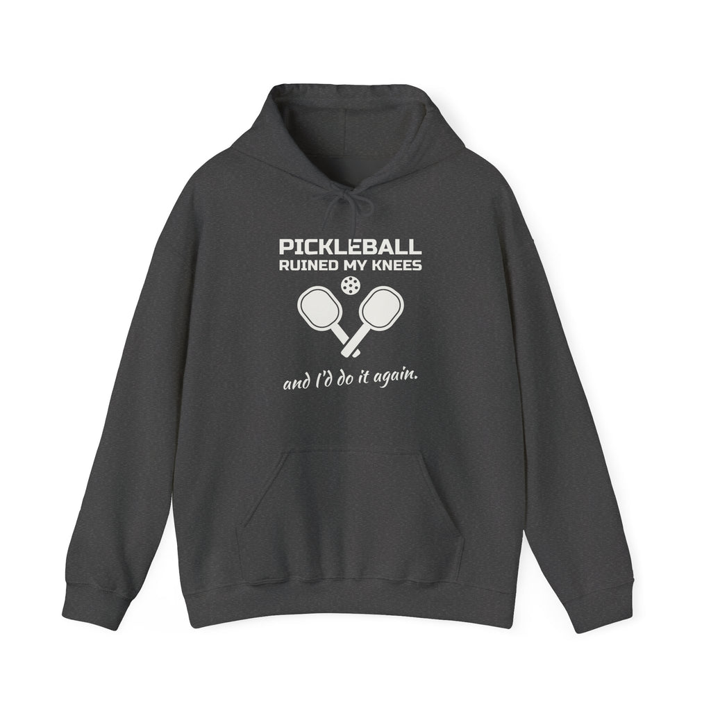 Pickleball Ruined My Knees and I'd Do It Again Hoodie (Dark)