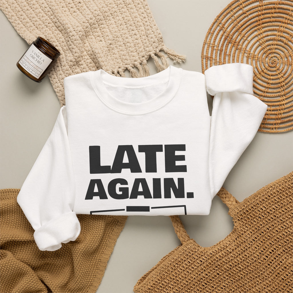 Late Again. The Dog Had Notes. Crewneck Sweatshirt (Light)