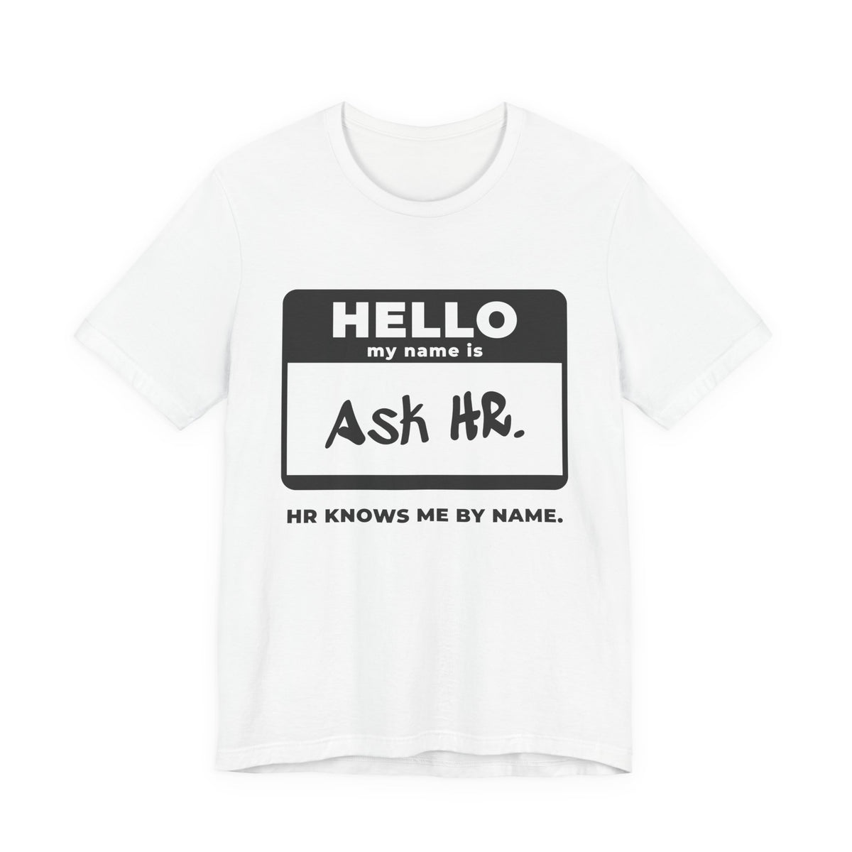 HR Knows Me by Name Tee (Light)