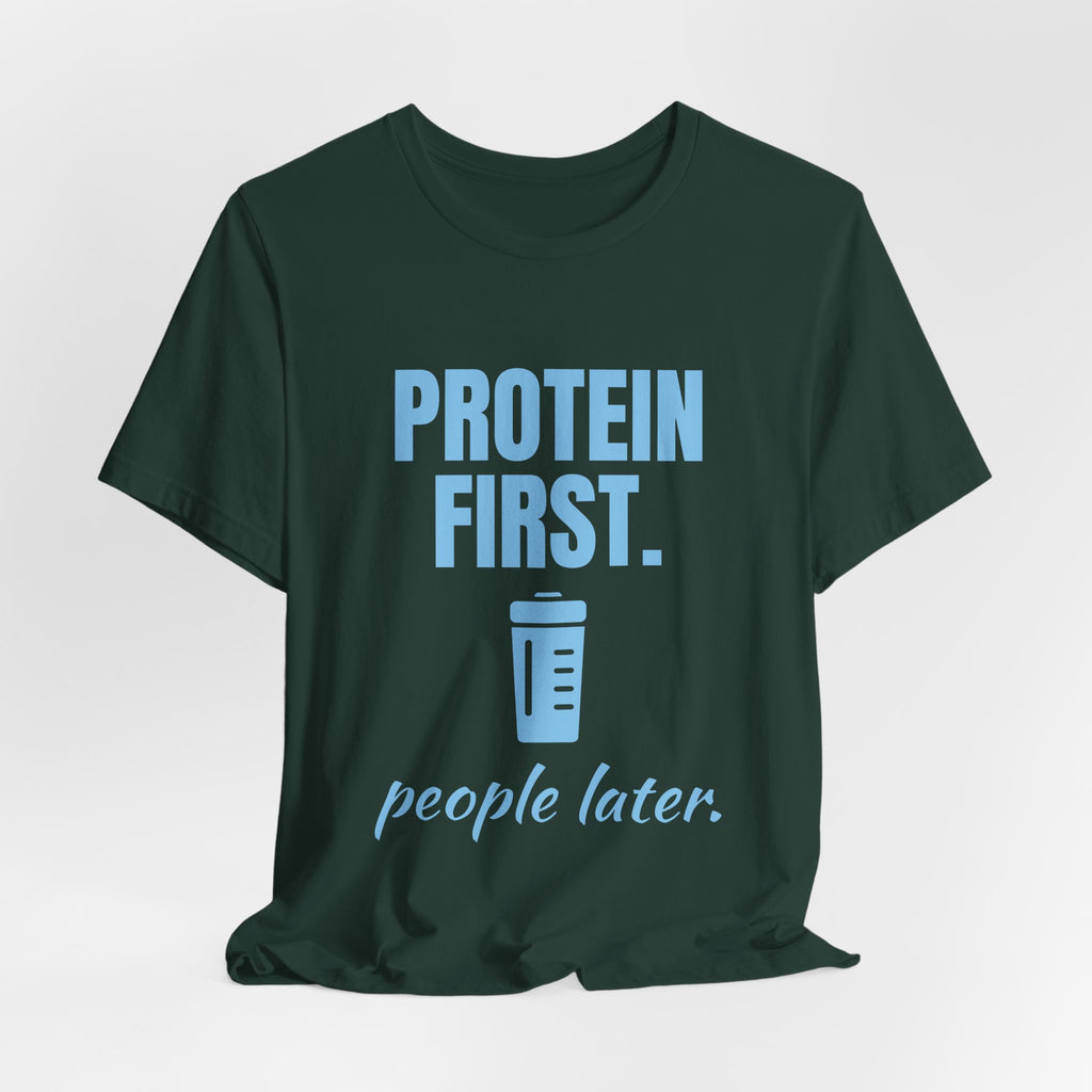 Protein First. People Later Tee (Sky Blue Ink)