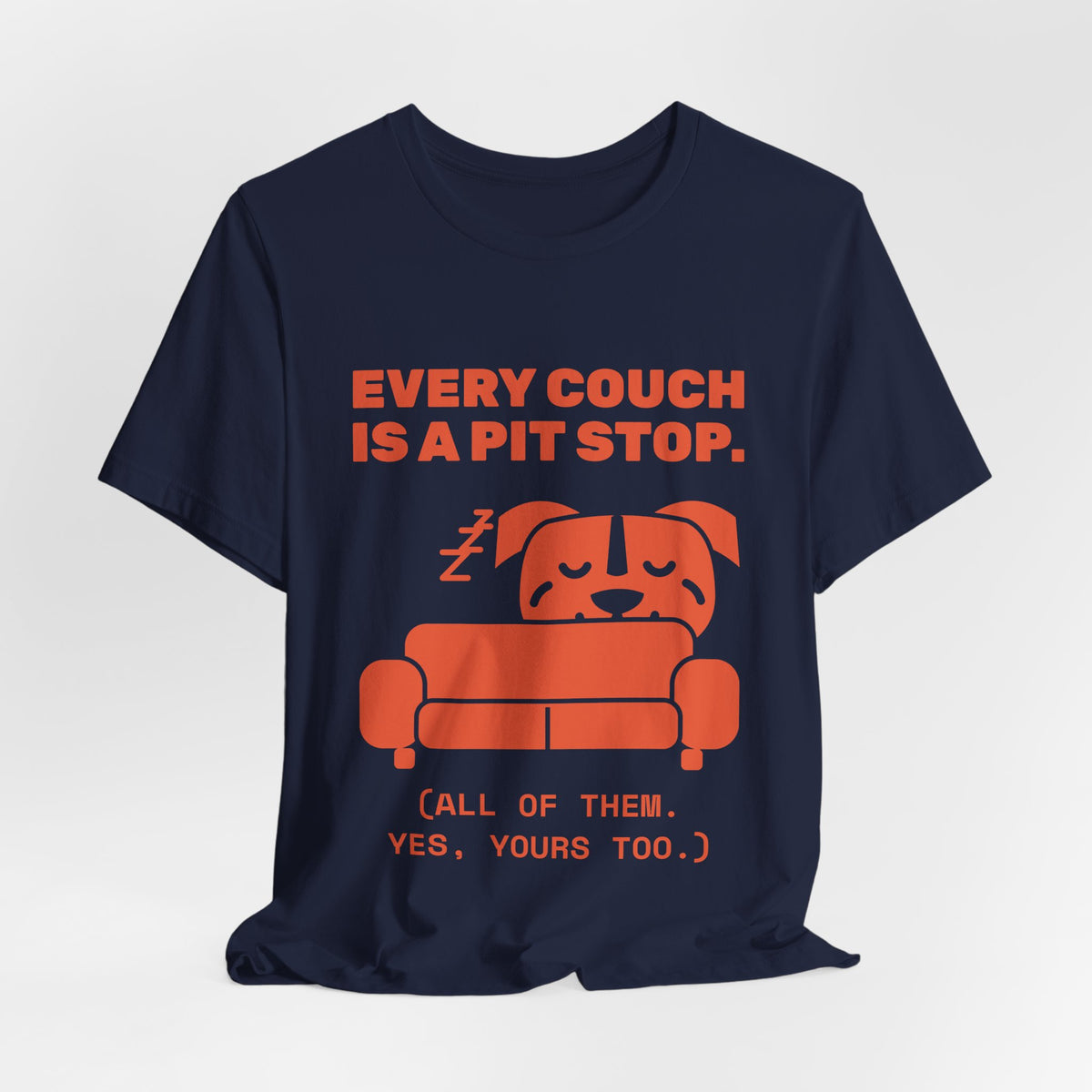 Every Couch Is a Pit Stop Tee (Orange)
