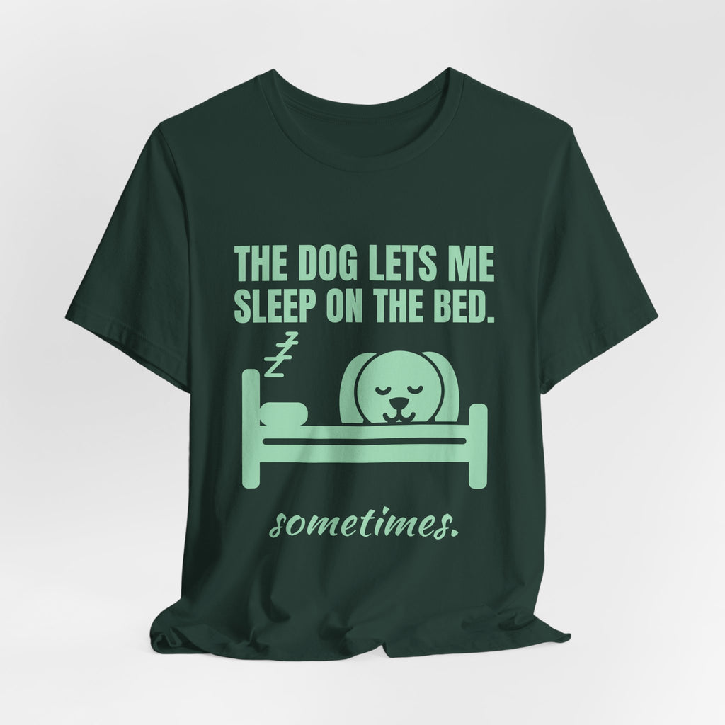The Dog Lets Me Sleep on the Bed. Sometimes Tee (Mint Green Ink)