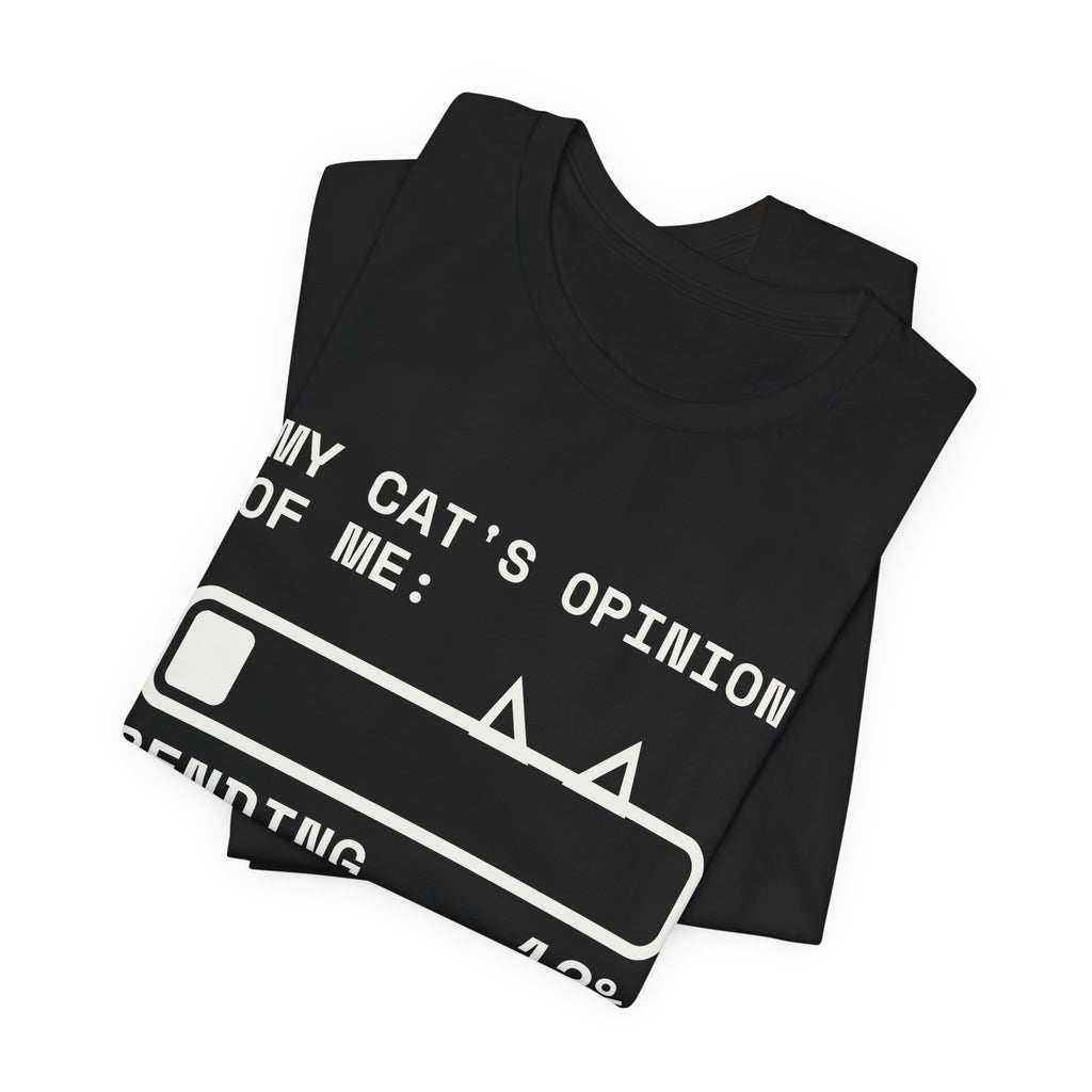 My Cat's Opinion of Me: Pending Tee (Dark)
