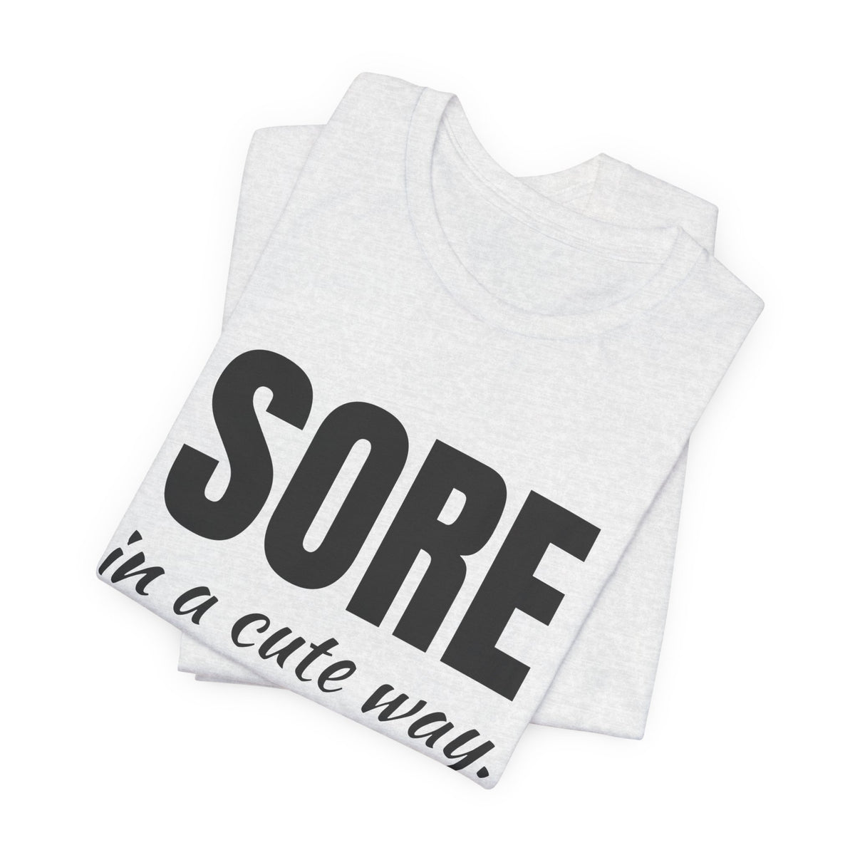 Sore in a Cute Way Tee (Light)