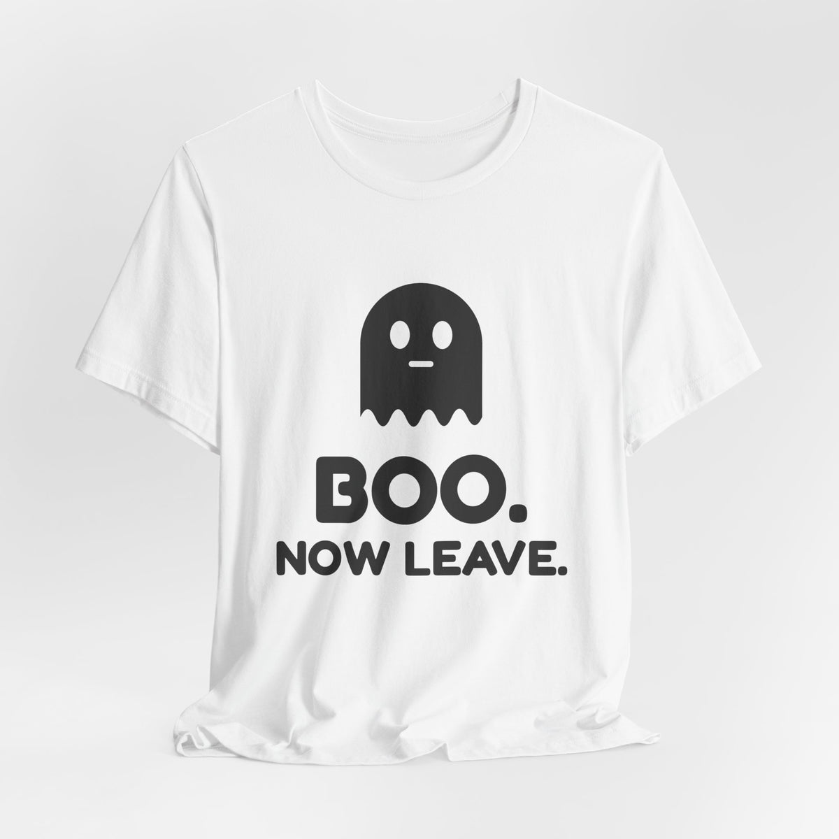 Boo. Now Leave. Tee (Light)