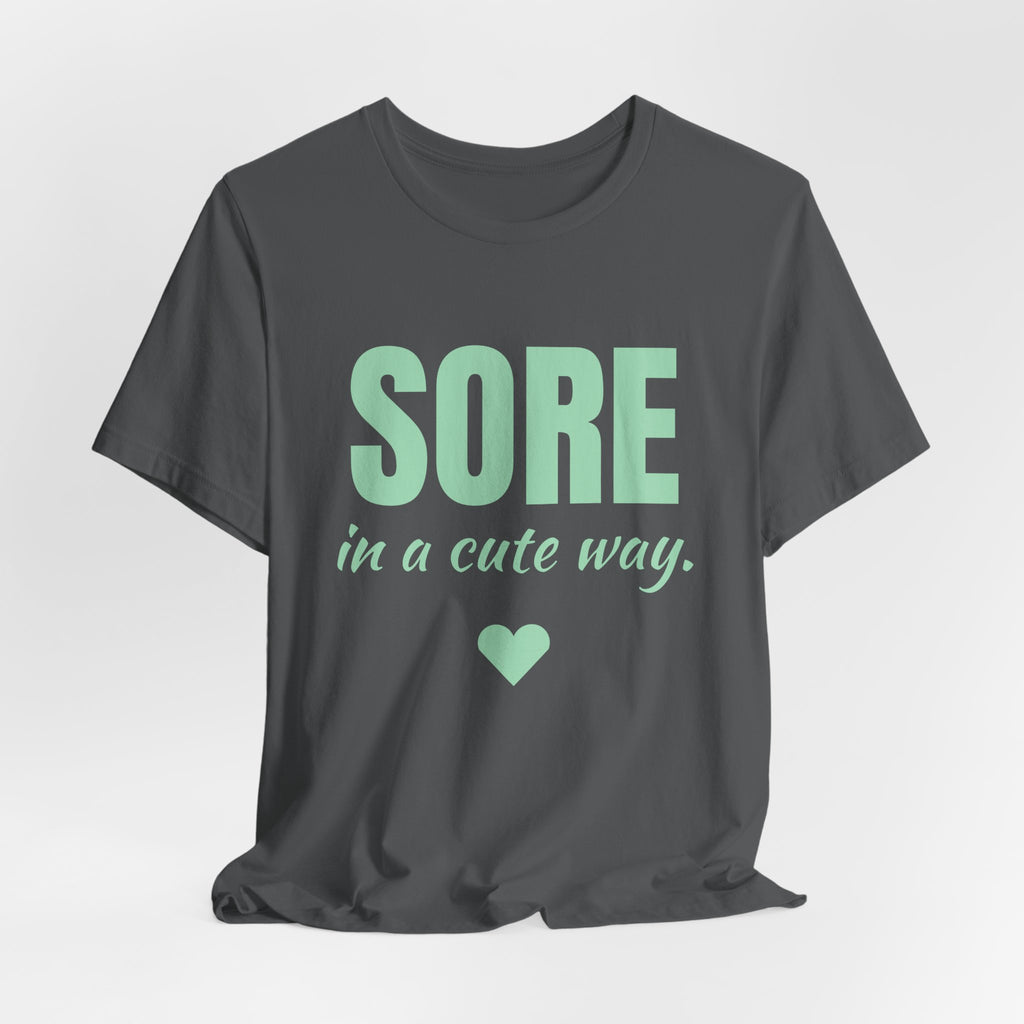 Sore in a Cute Way Tee (Mint Green Ink)
