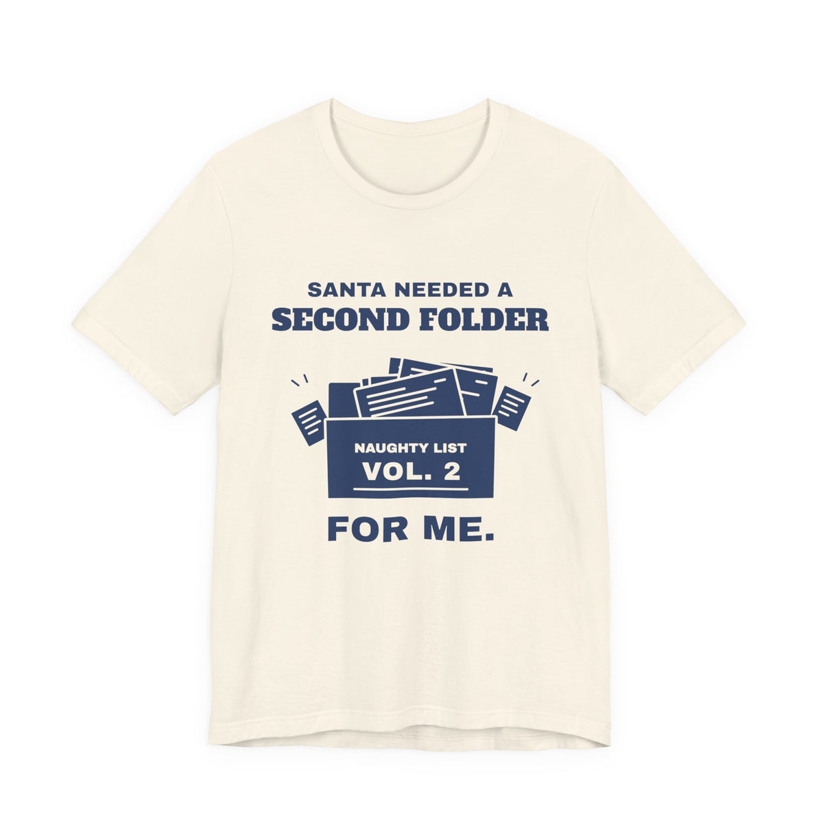 Santa Needed a Second Folder for Me Tee (Navy Blue Ink)
