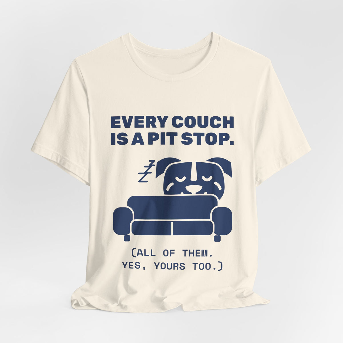 Every Couch Is a Pit Stop Tee (Navy Blue Ink)