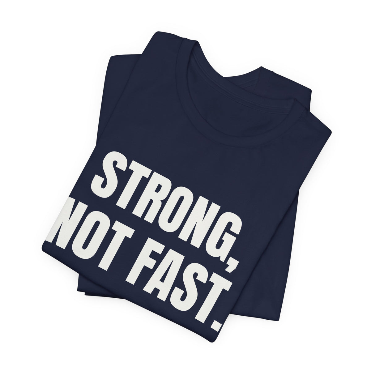 Strong, Not Fast Tee (Dark)