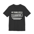 My Fishing Spot Is Classified Tee (Dark)