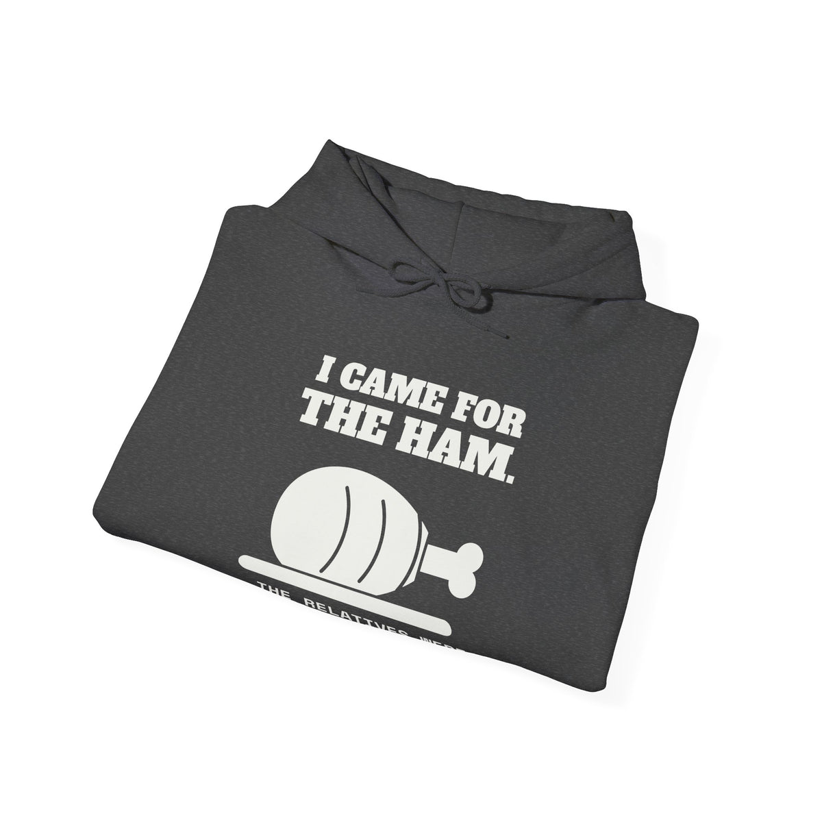 I Came for the Ham Hoodie (Dark)