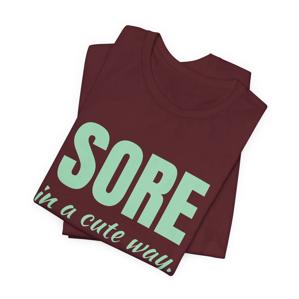 Sore in a Cute Way Tee (Mint Green Ink)