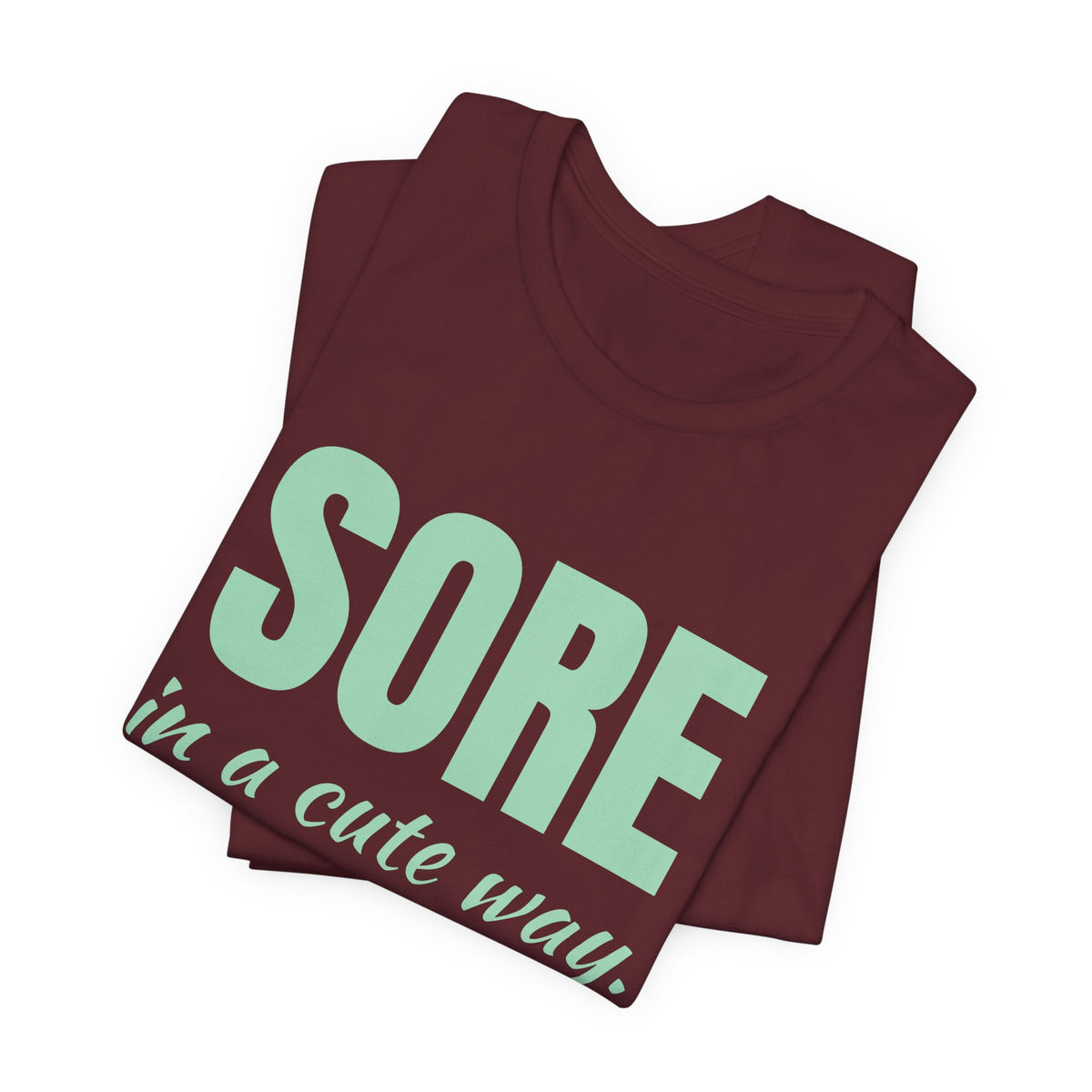 Sore in a Cute Way Tee (Mint Green Ink)
