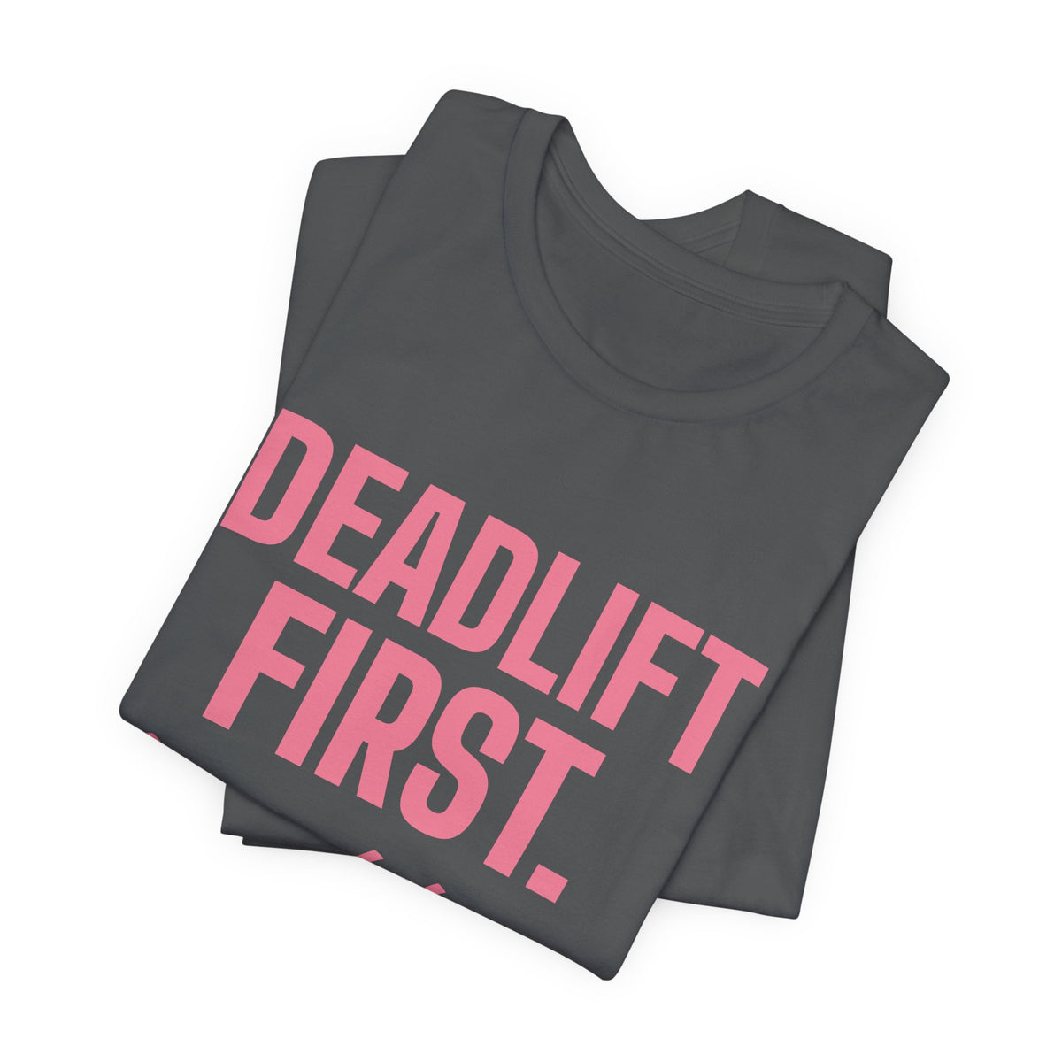 Deadlift First. Brunch Later Tee (Rose Pink)