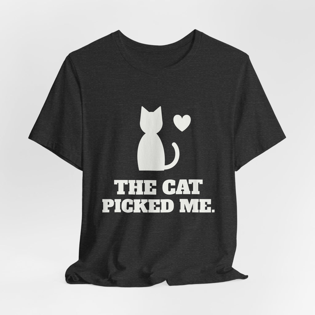 The Cat Picked Me Tee (Dark)
