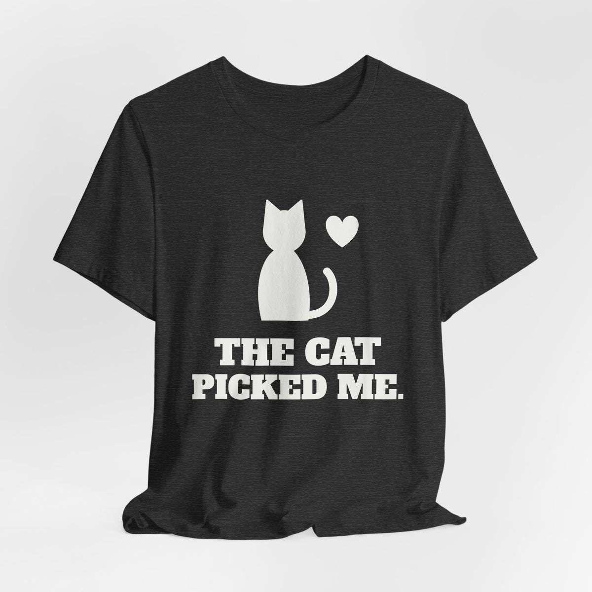 The Cat Picked Me Tee (Dark)