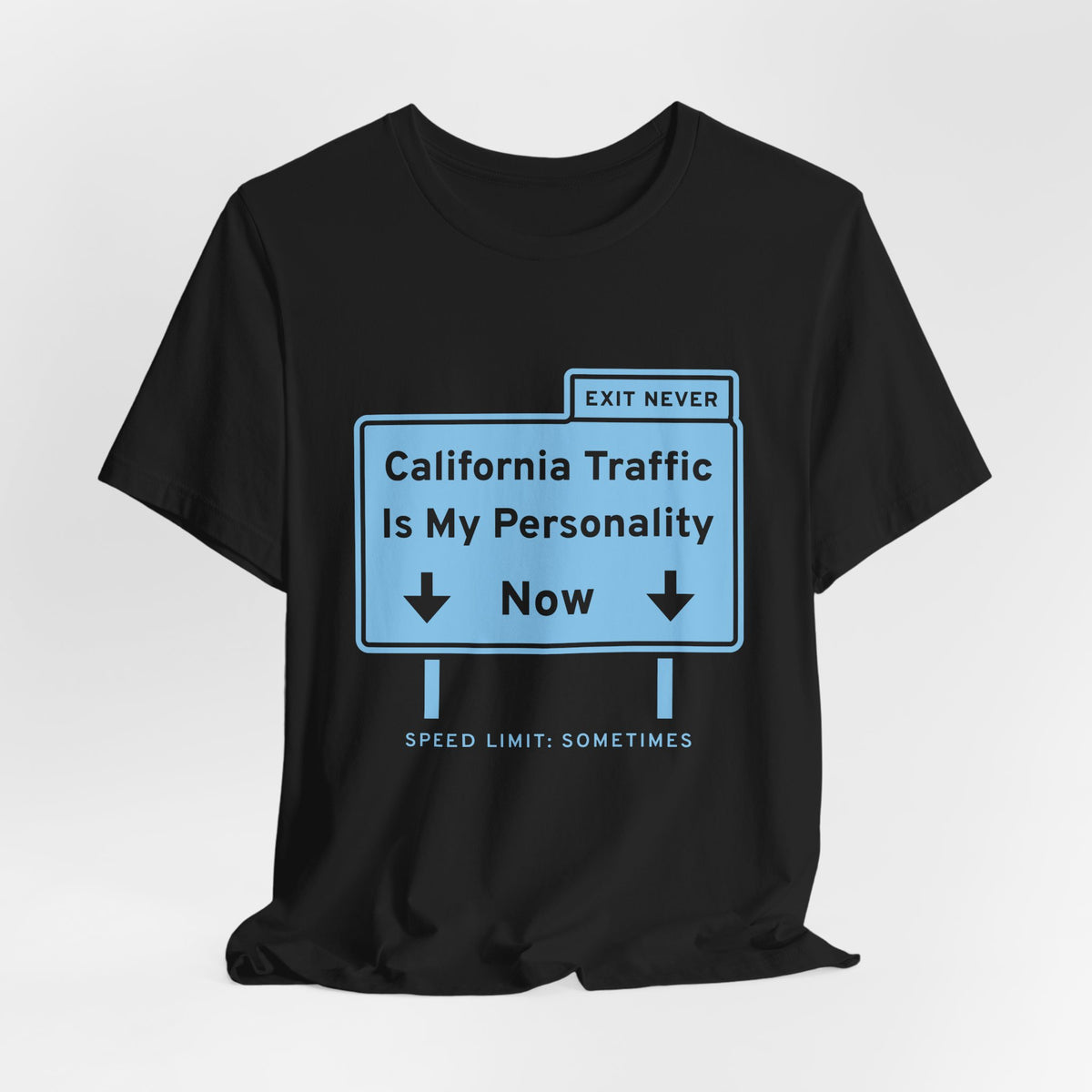 California Traffic Is My Personality Now Tee (Sky Blue Ink)