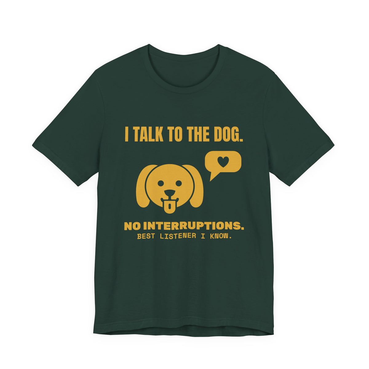 I Talk to the Dog Tee (Gold)