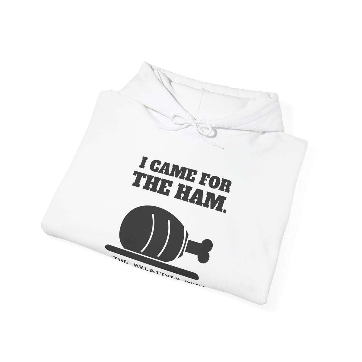 I Came for the Ham Hoodie (Light)