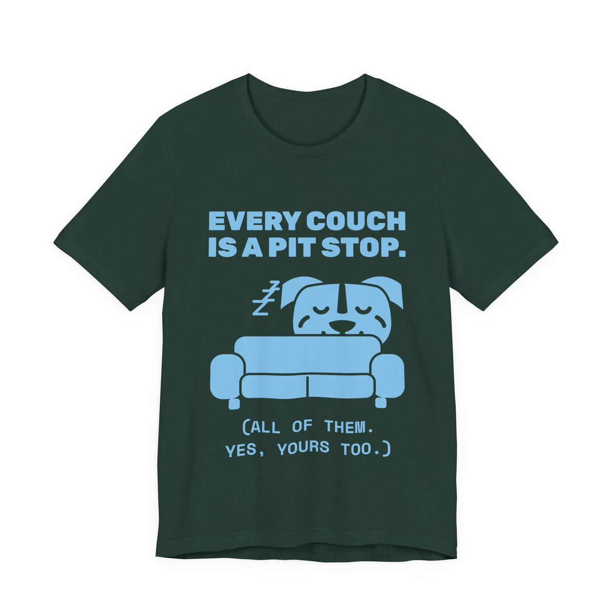 Every Couch Is a Pit Stop Tee (Sky Blue Ink)