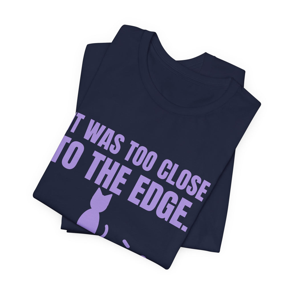 It Was Too Close to the Edge Tee (Lavender)