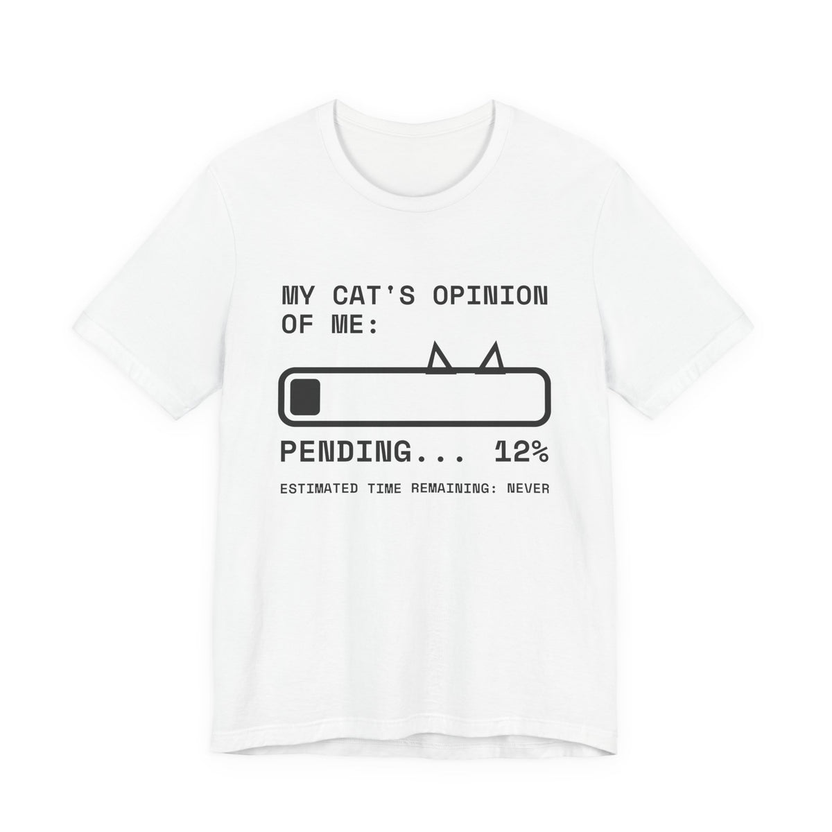 My Cat's Opinion of Me: Pending Tee (Light)