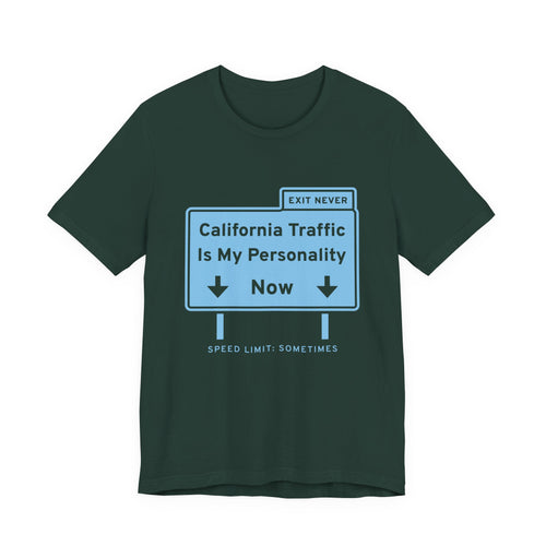 California Traffic Is My Personality Now Tee (Sky Blue Ink)