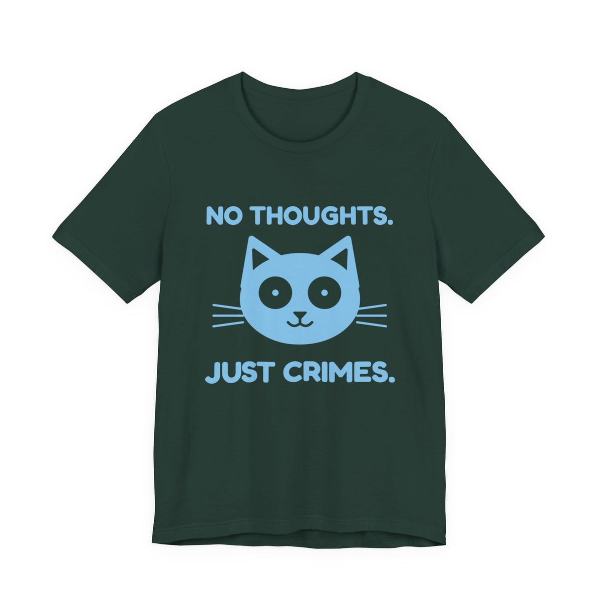 No Thoughts. Just Crimes. Tee (Sky Blue Ink)