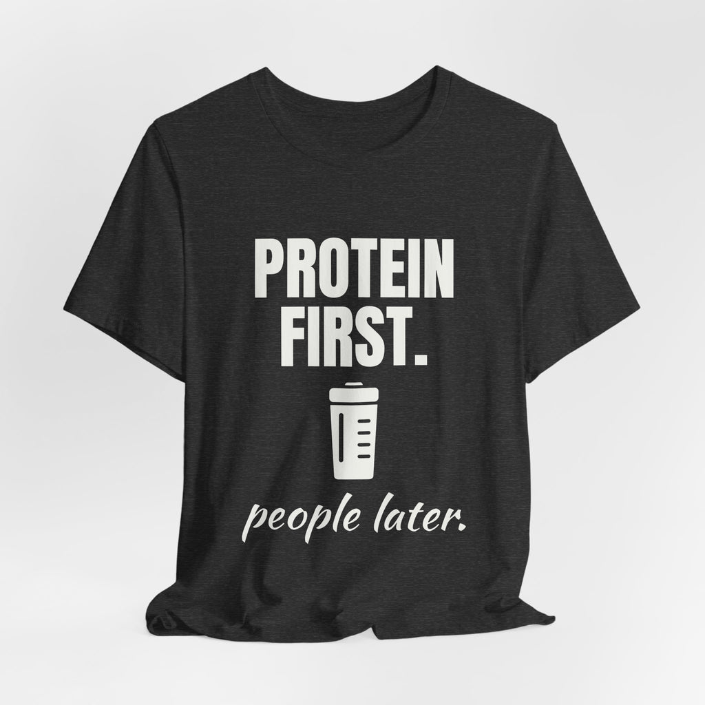 Protein First. People Later Tee (Dark)