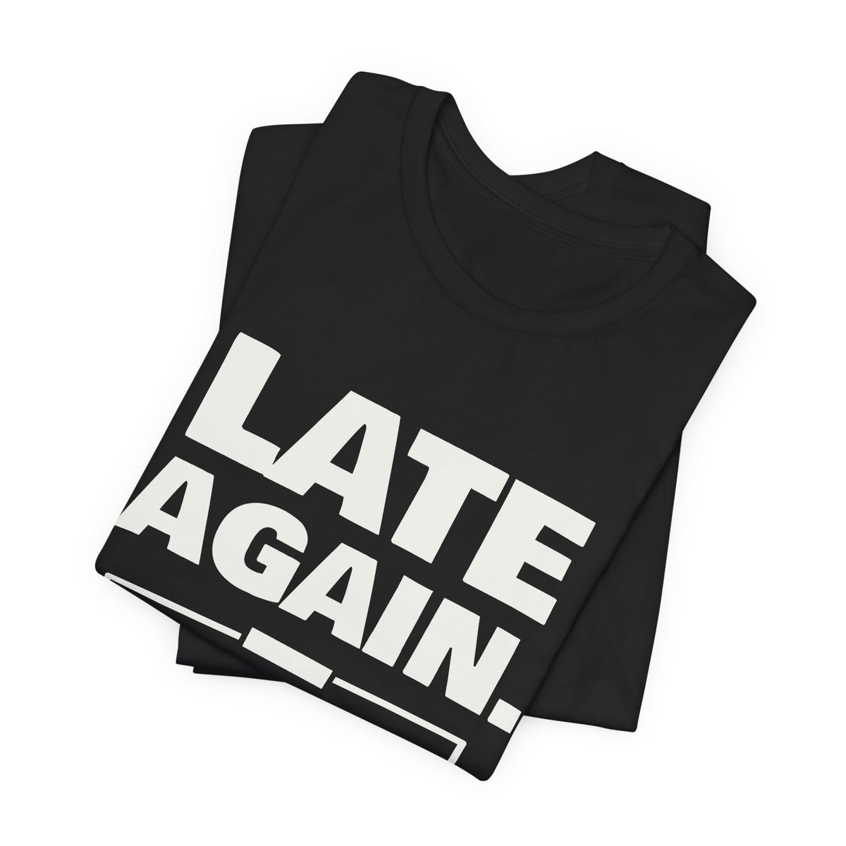Late Again. The Dog Had Notes. Tee (Dark)