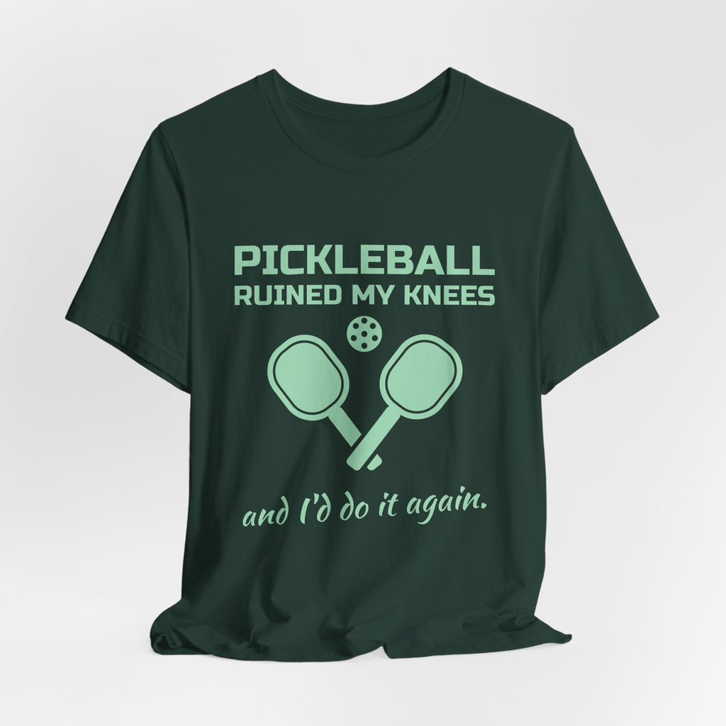 Pickleball Ruined My Knees and I'd Do It Again Tee (Mint Green Ink)