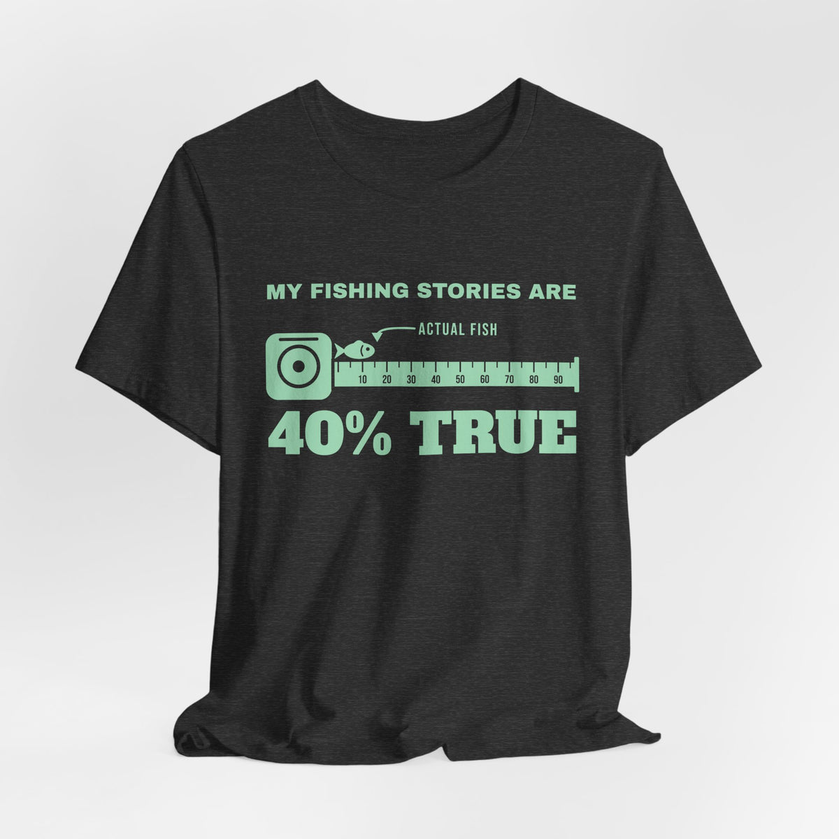 My Fishing Stories Are 40% True Tee (Mint Green Ink)