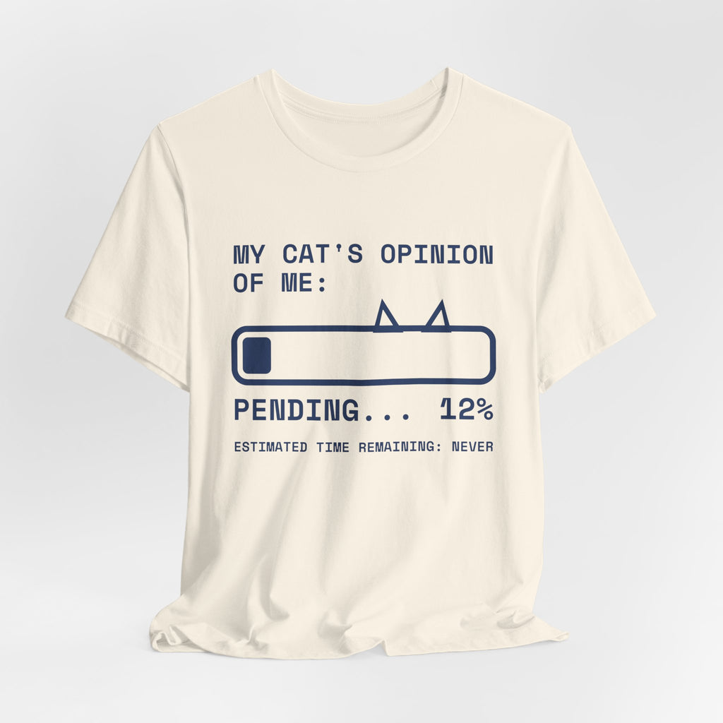 My Cat's Opinion of Me: Pending Tee (Navy Blue Ink)