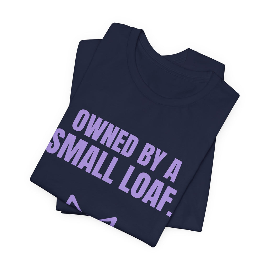 Owned by a Small Loaf Tee (Lavender)