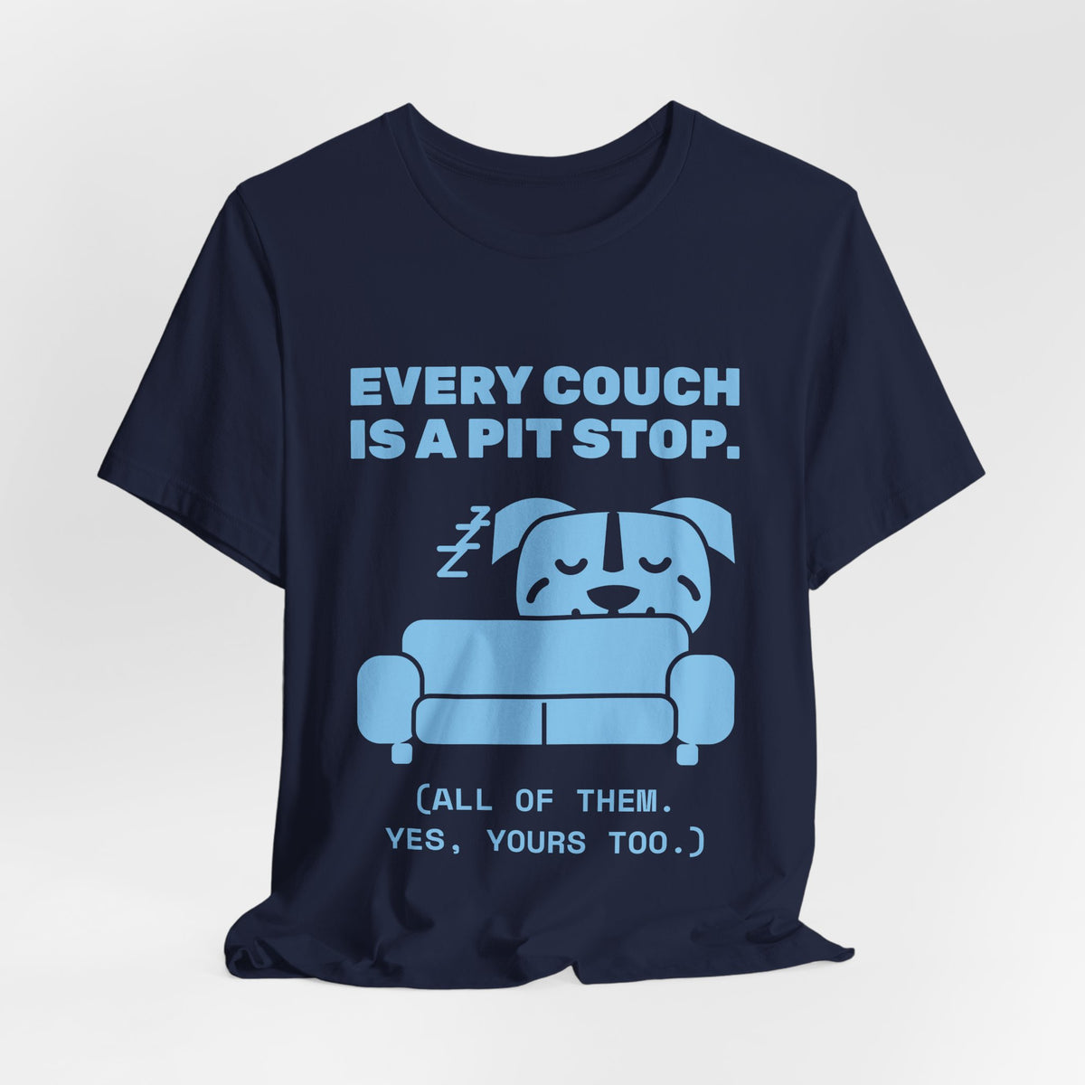Every Couch Is a Pit Stop Tee (Sky Blue Ink)
