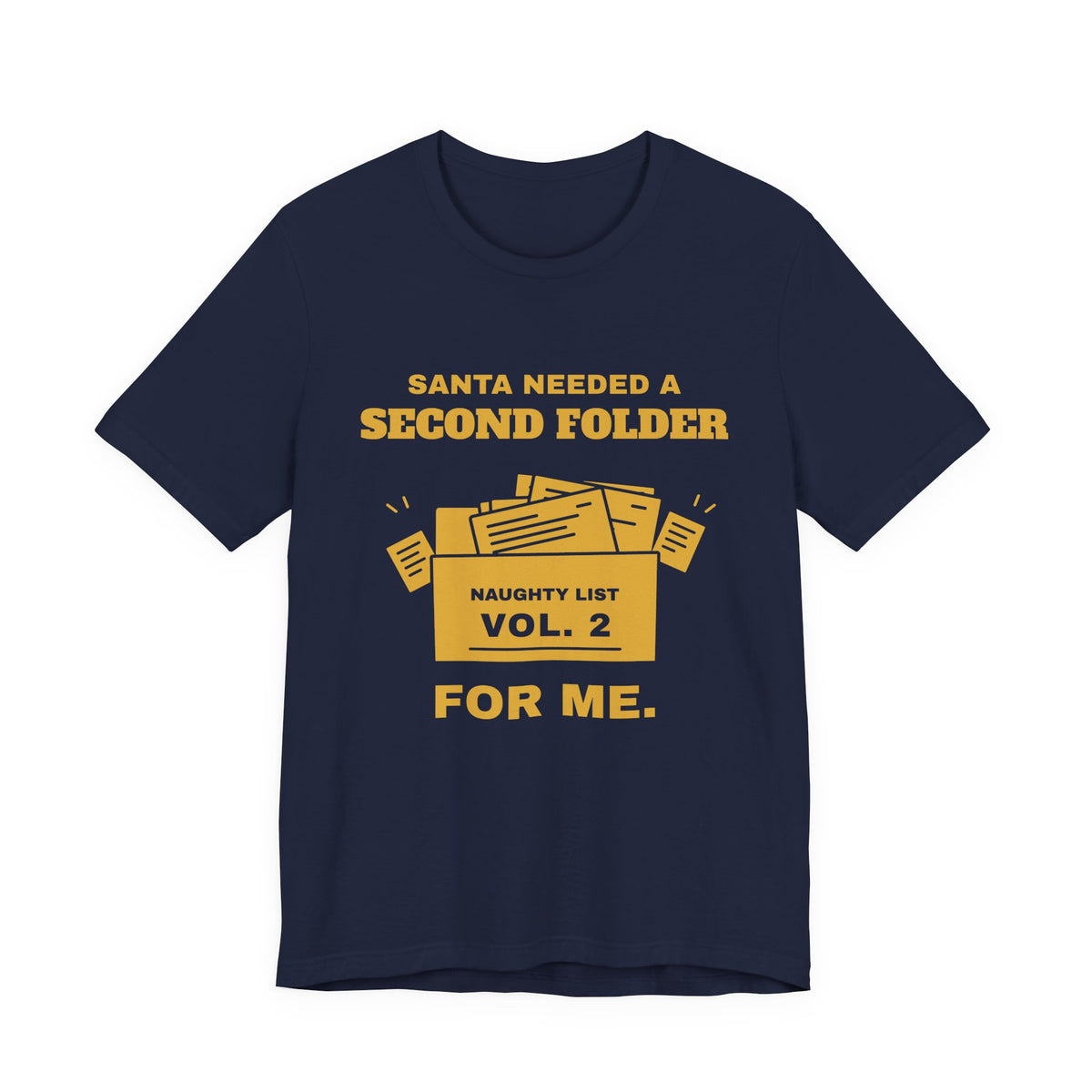 Santa Needed a Second Folder for Me Tee (Gold Ink)