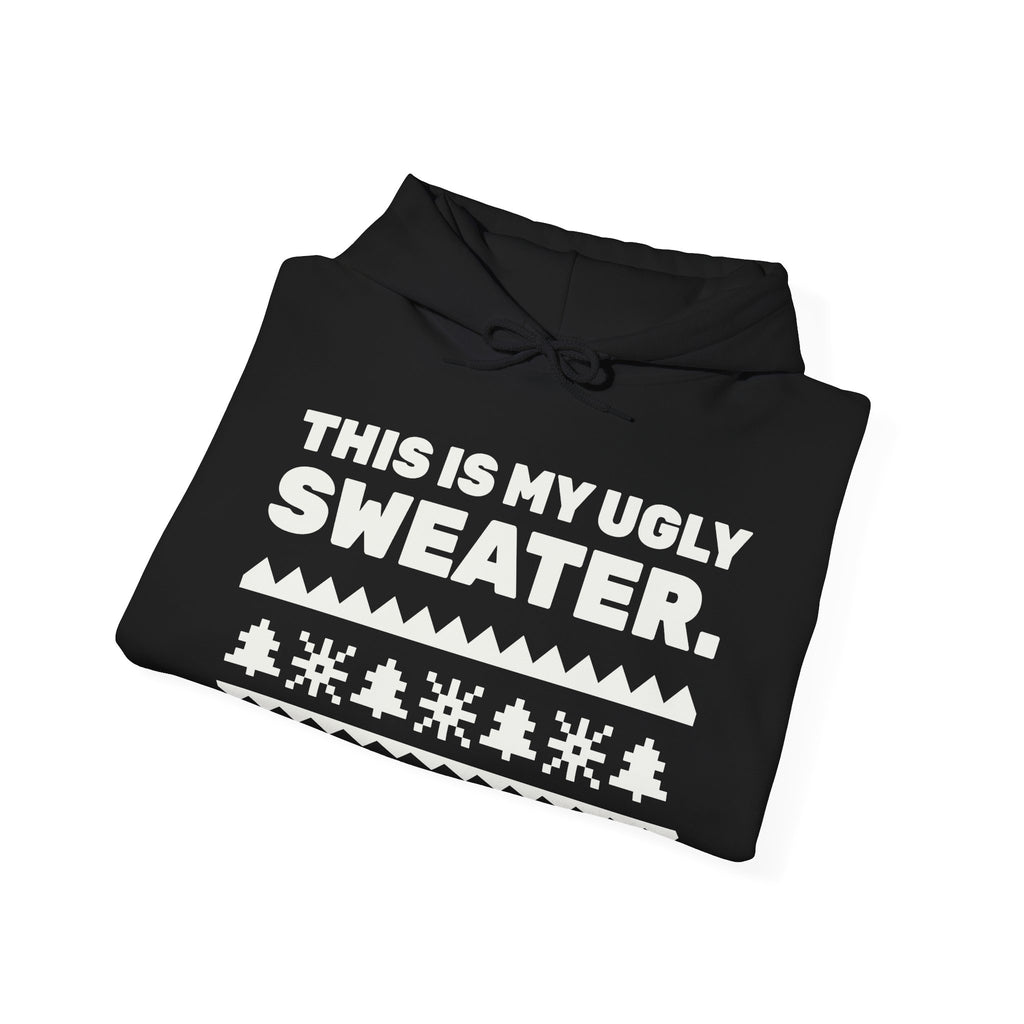 This Is My Ugly Sweater Hoodie (Dark)