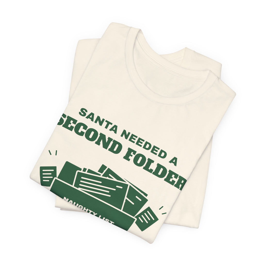 Santa Needed a Second Folder for Me Tee (Forest Green Ink)