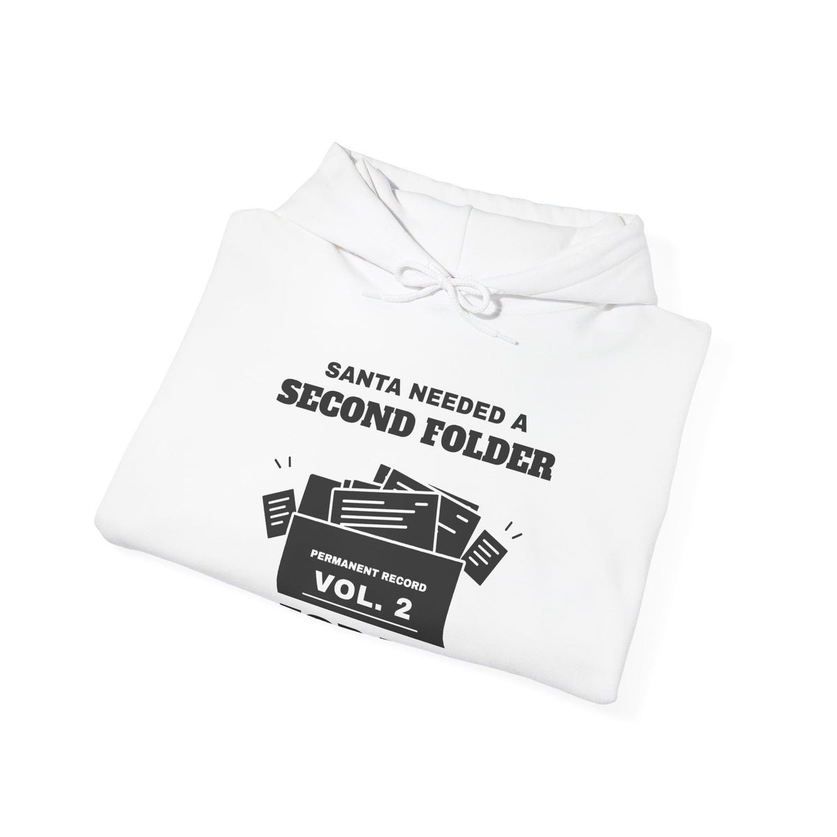 Santa Needed a Second Folder for Me Hoodie (Light)