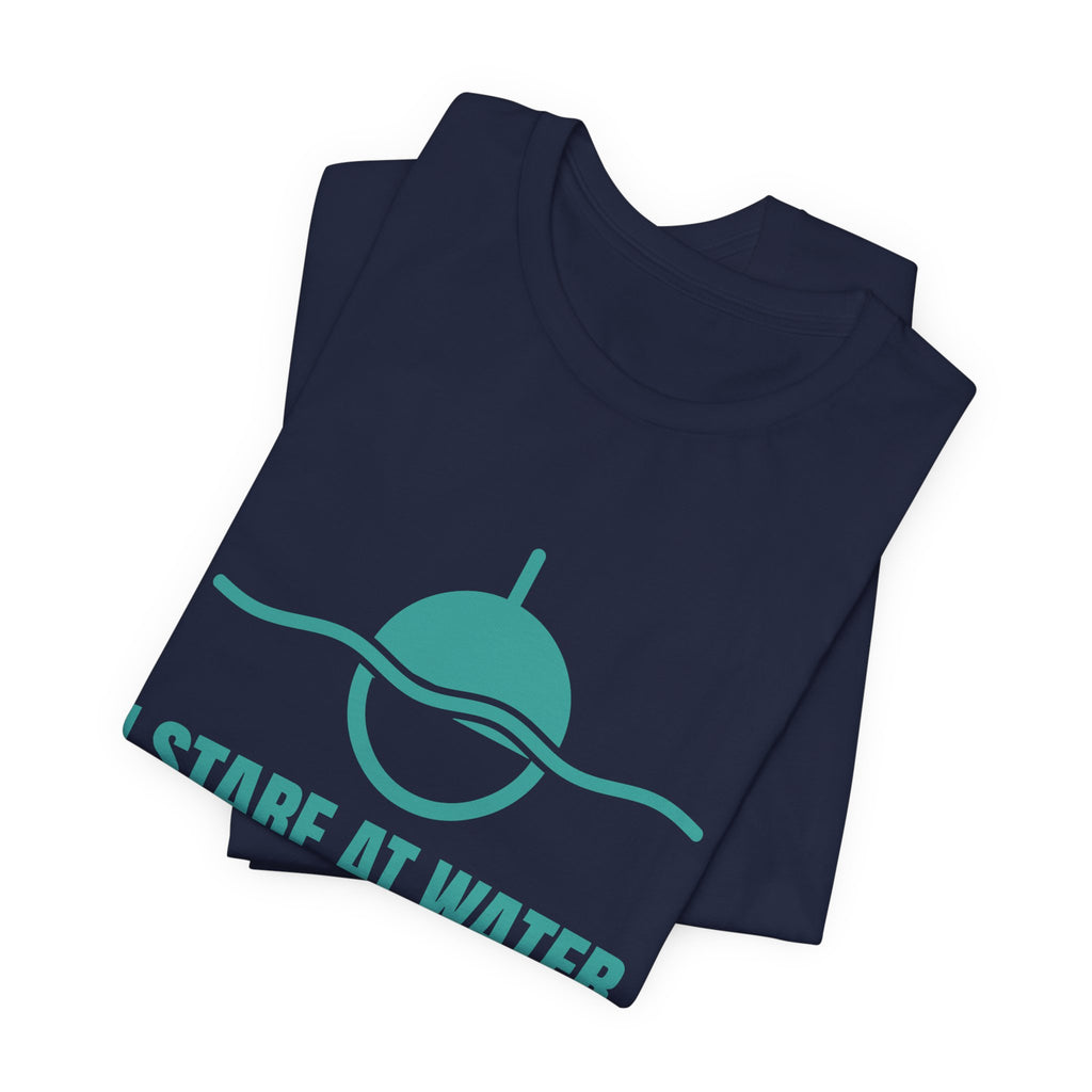 I Stare at Water. It's a Skill Tee (Teal)