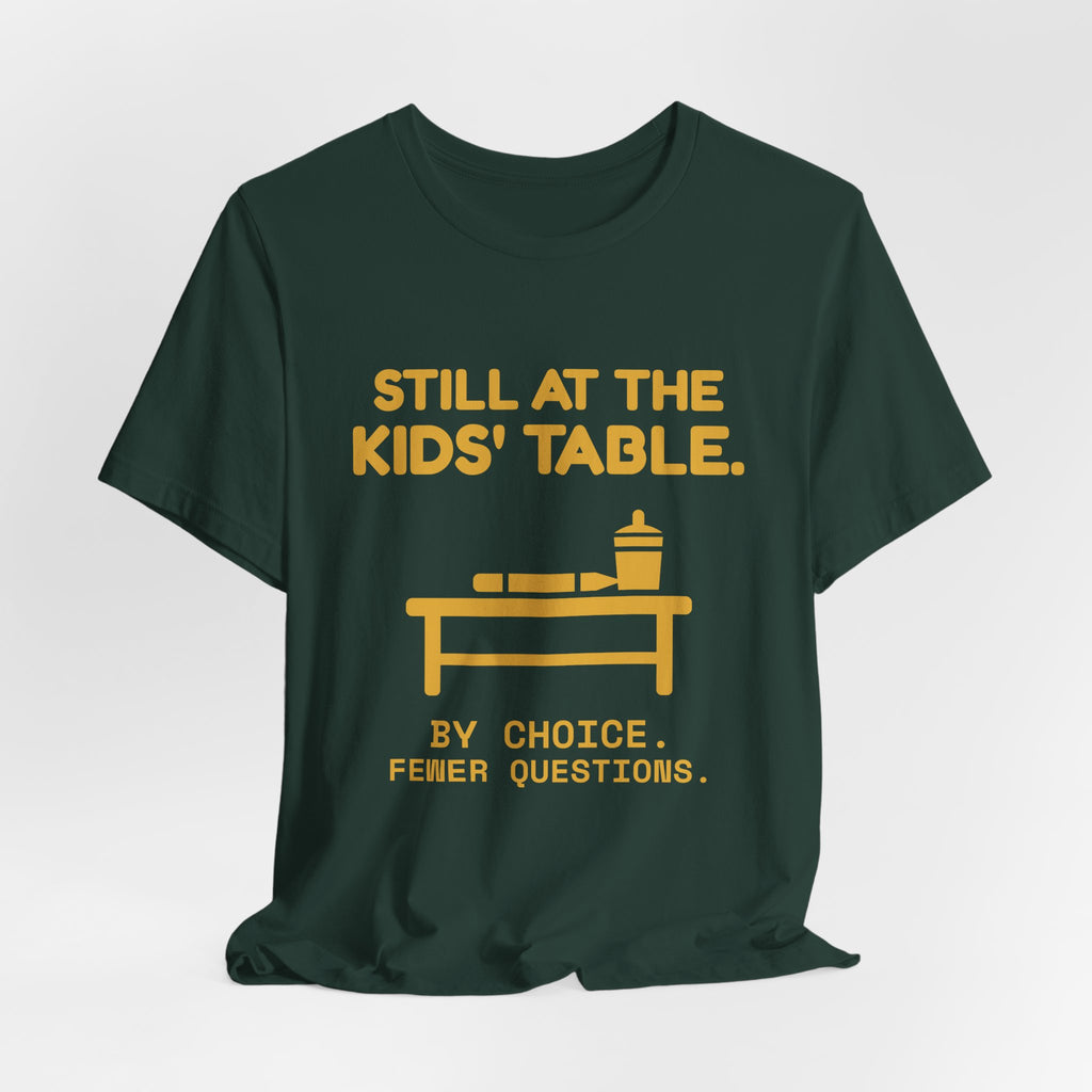 Still at the Kids' Table Tee (Gold)