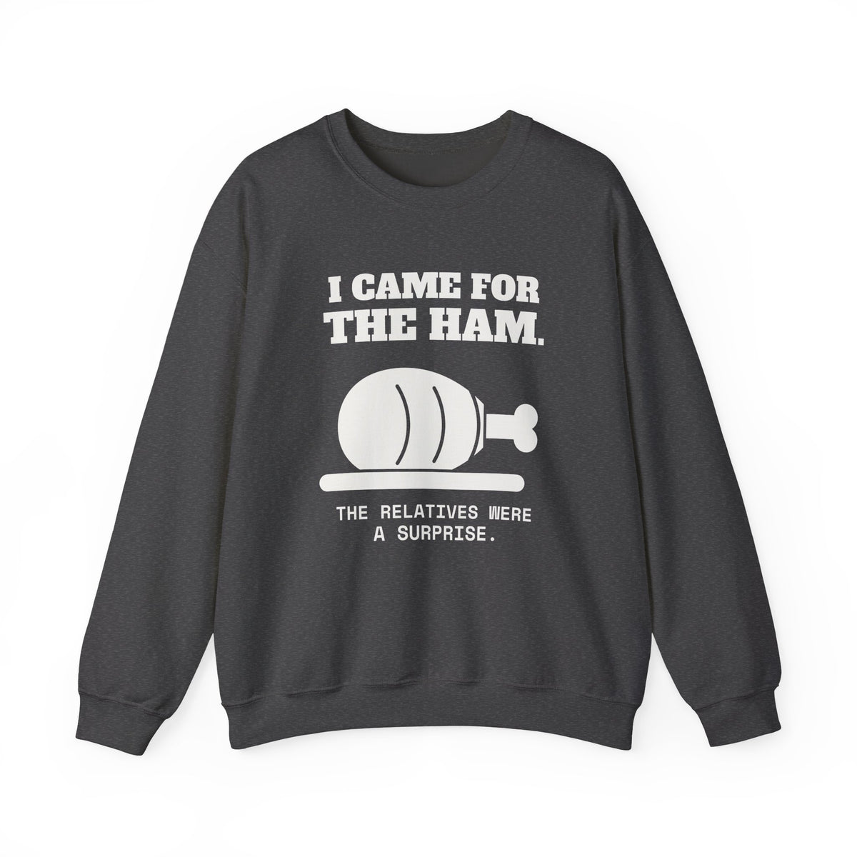 I Came for the Ham Crewneck Sweatshirt (Dark)