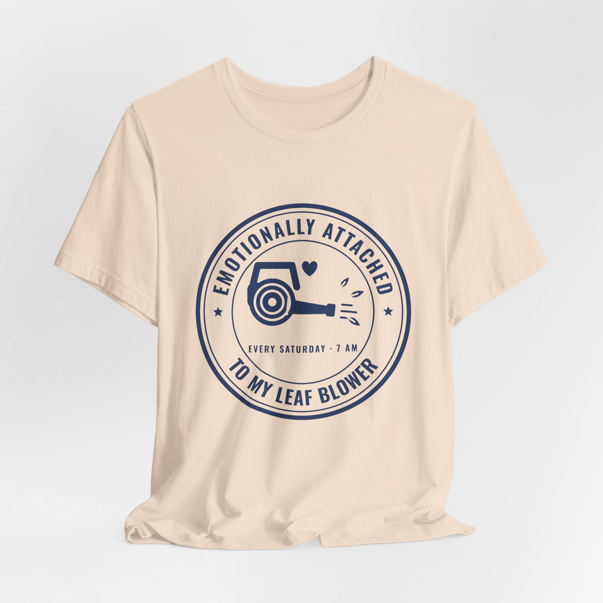 Emotionally Attached to My Leaf Blower Tee (Navy Blue Ink)