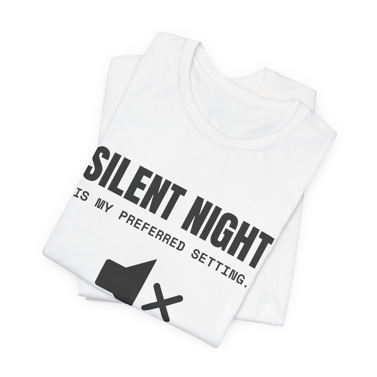 Silent Night Is My Preferred Setting Tee (Light)