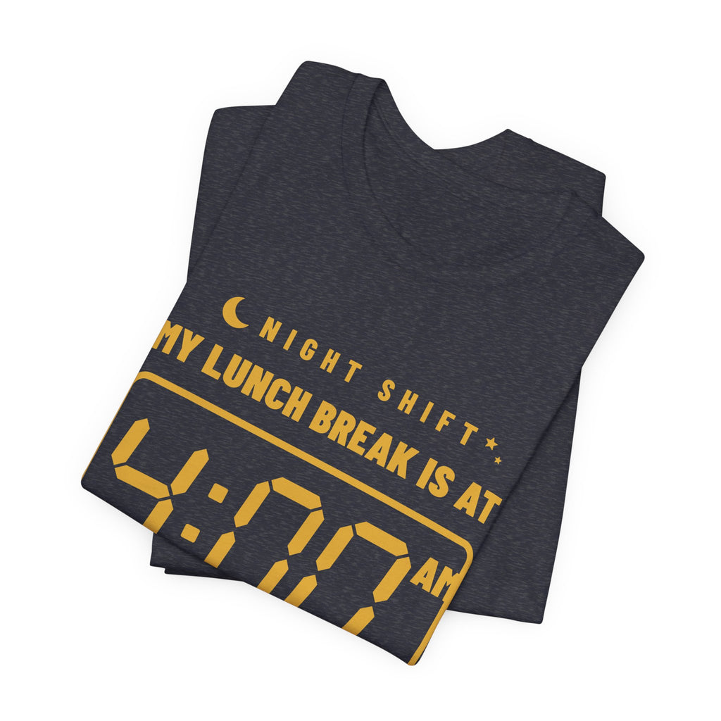My Lunch Break Is at 4 AM Tee (Gold Ink)