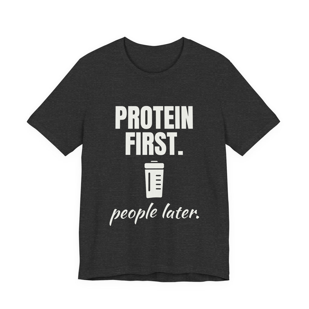 Protein First. People Later Tee (Dark)